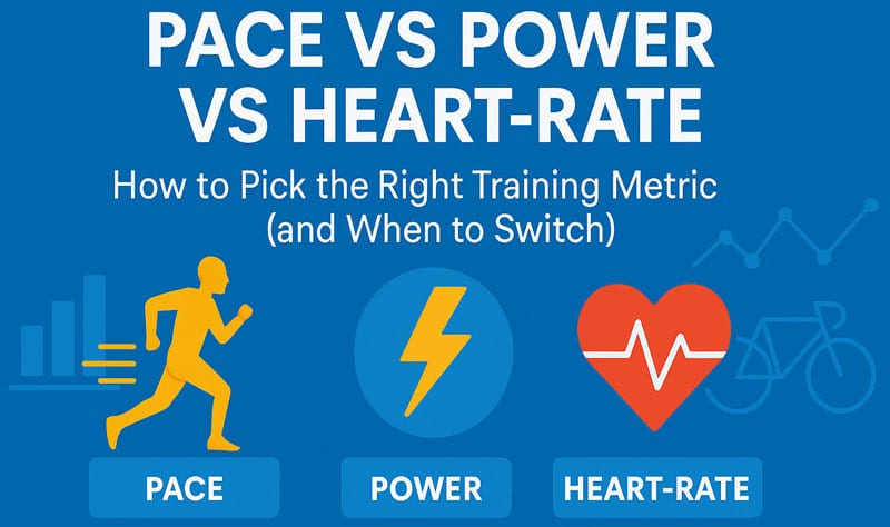 Pace vs Power vs Heart-Rate: How to Pick the Right Training Metric (and When to Switch)